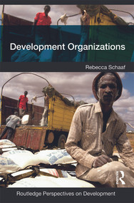 Development Organizations by Rebecca Schaaf, 9780415667319