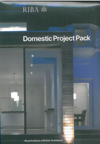 Domestic Project Pack by Royal Institute of British Architects, 9781859461884