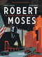 Robert Moses (The Master Builder of New York City) by Pierre Christin, Olivier Balez, 9781910620366