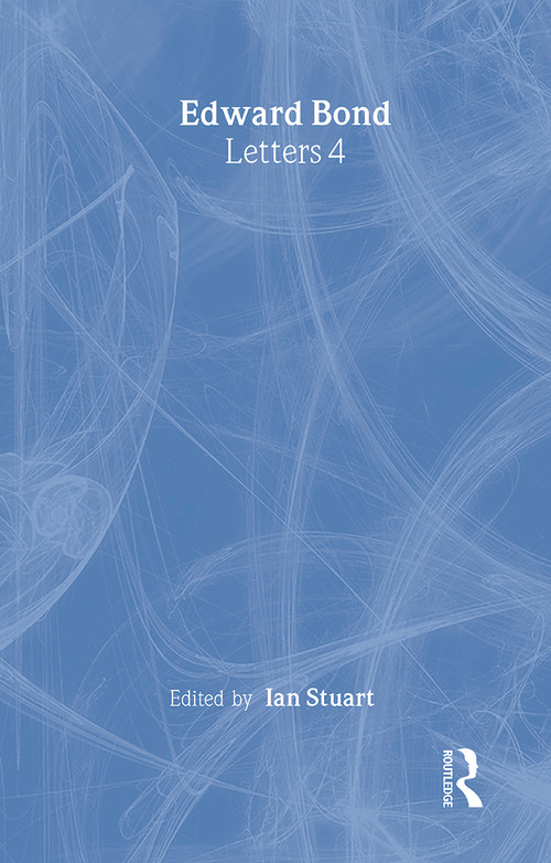 Edward Bond: Letters 4 by Ian Stuart, 9789057550324