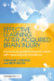 Effective Learning after Acquired Brain Injury (A practical guide to support adults with neurological conditions) by Graham Lowings, Beth Wicks, 9781138816619