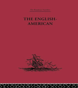 The English-American (A New Survey of the West Indies, 1648) by Thomas Gage, 9781138867703