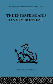 The Enterprise and its Environment (A system theory of management organization) by A. L. Rice, 9781138863767