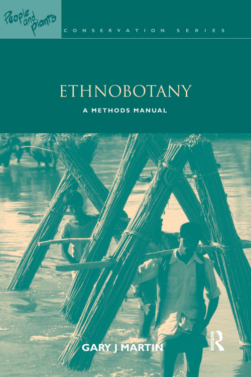 Ethnobotany (A Methods Manual) by Gary J. Martin, 9781844070848