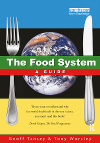 The Food System by Geoff Tansey, Anthony Worsley, 9781853832772
