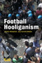 Football Hooliganism by Steve Frosdick, Peter Marsh, 9781843921295