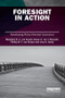 Foresight in Action (Developing Policy-Oriented Scenarios) by Marjolein van Asselt, Susan van 't Klooster, Philip van Notten, Livia A. Smits, 9781138866997