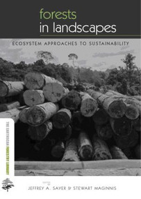 Forests in Landscapes (Ecosystem Approaches to Sustainability) - 9781844071968 by Stewart Maginnis, Jeffrey A Sayer, 9781844071968