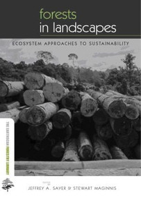 Forests in Landscapes (Ecosystem Approaches to Sustainability) - 9781844071968 by Jeffrey Sayer, Stewart Maginnis, Michelle Laurie, 9781844071968