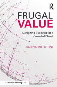 Frugal Value (Designing Business for a Crowded Planet) - 9781783533381 by Carina Millstone, 9781783533381