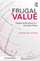 Frugal Value (Designing Business for a Crowded Planet) - 9781783533381 by Carina Millstone, 9781783533381