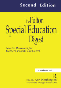 The Fulton Special Education Digest (Selected Resources for Teachers, Parents and Carers) - 9781853469299 by Ann Worthington, 9781853469299