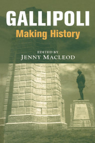 Gallipoli (Making History) by Jenny Macleod, 9780415647908