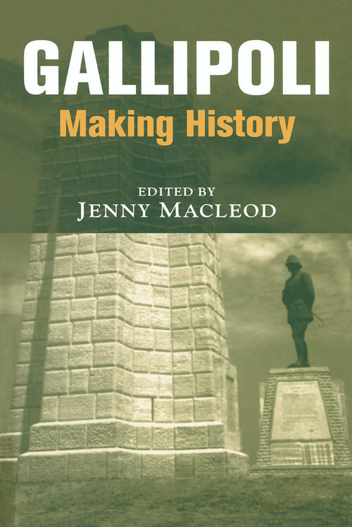 Gallipoli (Making History) by Jenny Macleod, 9780415647908