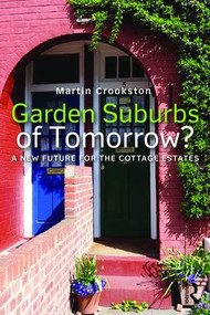 Garden Suburbs of Tomorrow? (A New Future for the Cottage Estates) - 9781138688919 by Martin Crookston, 9781138688919
