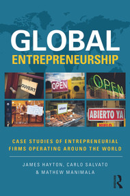 Global Entrepreneurship (Case Studies of Entrepreneurial Firms Operating around the World) by James Hayton, Carlo Salvato, Mathew J. Manimala, 9780415703246
