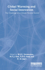 Global Warming and Social Innovation (The Challenge of a Climate Neutral Society) - 9781853839450 by Andre Faaij, David Jager, Marcel Kok, 9781853839450