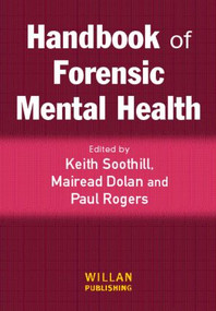 Handbook of Forensic Mental Health by Keith Soothill, Paul Rogers, Mairead Dolan, 9781843922612