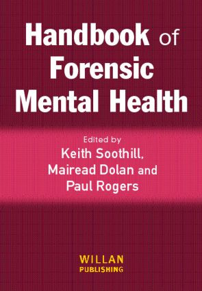 Handbook of Forensic Mental Health by Keith Soothill, Paul Rogers, Mairead Dolan, 9781843922612