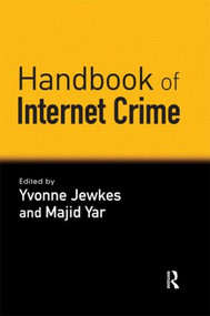 Handbook of Internet Crime by Yvonne Jewkes, Majid Yar, 9781843925248
