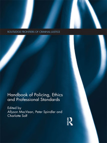 Handbook of Policing, Ethics and Professional Standards by Allyson MacVean, Peter Spindler, 9780415644693
