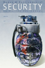 Human and Environmental Security (An Agenda for Change) by Felix Dodds, Tim Pippard, 9781844072149