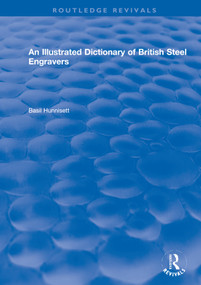 An Illustrated Dictionary of British Steel Engravers - 9780367548346 by Basil Hunnisett, 9780367548346