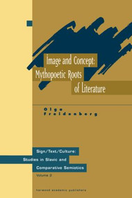 Image and Concept (Mythopoetic Roots of Literature) by Olga Freidenberg, 9789057025075