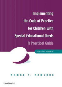Implementing the Code of Practice for Children with Special Educational Needs (A Practical Guide) by Ahmad F. Ramjhun, 9781853466632
