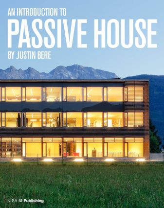 An Introduction to Passive House by Justin Bere, 9781859464939