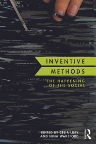 Inventive Methods (The Happening of the Social) - 9780415721103 by Celia Lury, Nina Wakeford, 9780415721103