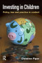 Investing in Children (Policy, Law and Practice in Practice) - 9781843923244 by Christine Piper, 9781843923244