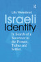 Israeli Identity (In Search of a Successor to the Pioneer, Tsabar and Settler) - 9781138883963 by Lilly Weissbrod, 9781138883963