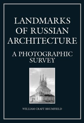 Landmarks of Russian Architect by William Craft Brumfield, 9789056995379