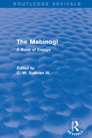 The Mabinogi (Routledge Revivals) (A Book of Essays) by C. W. Sullivan III, 9781138854840