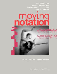 Moving Notation by Jill Beck, Joseph Reiser, 9789057021794