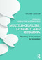 Multilingualism, Literacy and Dyslexia (Breaking down barriers for educators) by Lindsay Peer, Gavin Reid, 9781138898646