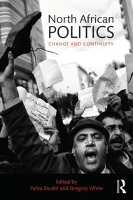 North African Politics (Change and continuity) - 9781138922969 by Yahia H. Zoubir, Gregory White, 9781138922969