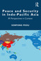 Peace and Security in Indo-Pacific Asia (IR Perspectives in Context) by Sorpong Peou, 9780367677442