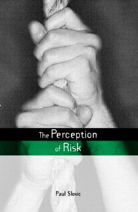 The Perception of Risk by Paul Slovic, 9781853835285