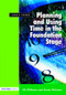 Planning and Using Time in the Foundation Stage by Jill Williams, Karen McInnes, 9781843122791