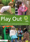 Play Out (How to develop your outside space for learning and play) by Learning through Landscapes, 9780415656351