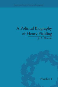 A Political Biography of Henry Fielding by J A Downie, 9781138665262