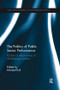 The Politics of Public Sector Performance (Pockets of Effectiveness in Developing Countries) by Michael Roll, 9781138956391