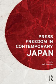 Press Freedom in Contemporary Japan - 9781138647039 by Jeff Kingston, 9781138647039