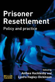 Prisoner Resettlement by Anthea Hucklesby, Lystra Hagley-Dickinson, 9781843922537