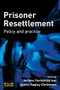 Prisoner Resettlement by Anthea Hucklesby, Lystra Hagley-Dickinson, 9781843922537