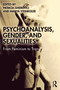 Psychoanalysis, Gender, and Sexualities (From Feminism to Trans*) by Patricia Gherovici, Manya Steinkoler, 9781032257600