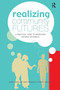 Realizing Community Futures (A Practical Guide to Harnessing Natural Resources) - 9781844073832 by Ravi Prabhu, Fergus Sinclair, Jerry Vanclay, 9781844073832