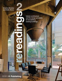 Re-readings: 2 (Interior Architecture and the Principles of Remodelling Existing Buildings) by Graeme Brooker, Sally Stone, 9781859465813